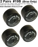 Bearing Buddy Protective Cap 19B Model 70019 19-B (2 Pairs) Bras Only. Fixed Price $17.99.