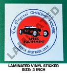 The Original Chrome House North Hollywood, Calif. - Laminated Decal Sticker 3". Fixed Price $9.42.